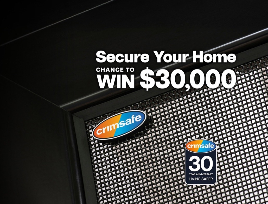 Crimsafe 30 years — chance to win $30,000